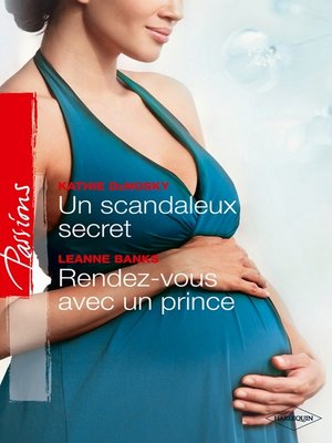 cover image of Un scandaleux secret--Rendez-vous avec un prince